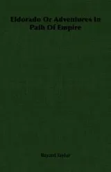 Cover of Eldorado Or Adventures In Path Of Empire