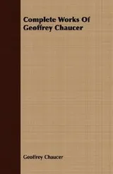Cover of The complete works of Geoffrey Chaucer