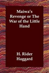 Cover of Maiwa's Revenge; or, The War of the Little Hand