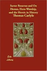 Cover of Sartor Resartus, and On Heroes, Hero-Worship, and the Heroic in History