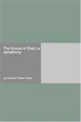 Cover of The House of Dust; a symphony