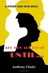 Cover of All Men Are Equal Until..