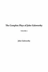 Cover of The Complete Plays of John Galsworthy