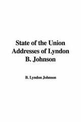 Cover of State Of The Union Addresses Of Lyndon B Johnson