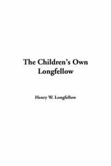 Cover of The Children's Own Longfellow