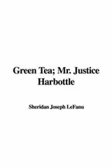Cover of Green Tea; Mr. Justice Harbottle
