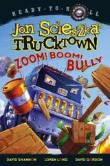 Cover of Zoom! Boom! Bully (Trucktown)