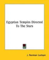 Cover of Egyptian Temples Directed To The Stars
