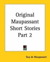 Cover of Original Maupassant Short Stories