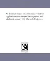 Cover of An Elementary Treatise on Determinants