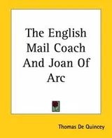 Cover of The English Mail-Coach and Joan of Arc