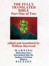 Cover of The Fully Translated Bible, Part One of Two