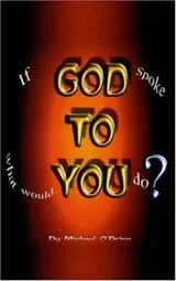 Cover of If God Spoke to You, What Would You Do?