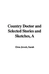 Cover of A Country Doctor and Selected Stories and Sketches