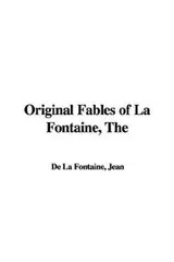 Cover of The Original Fables of La Fontaine