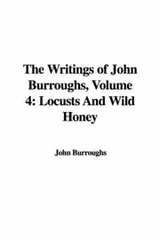 Cover of The Writings of John Burroughs, Volume 4