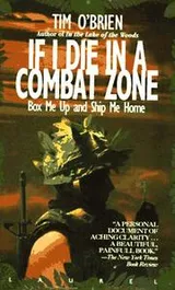 Cover of If I die in a combat zone box me up and ship me home