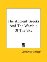 Cover of The Ancient Greeks And The Worship Of The Sky