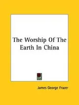 Cover of The Worship Of The Earth In China