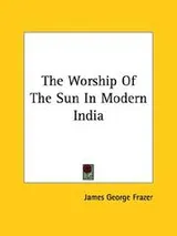 Cover of The Worship Of The Sun In Modern India
