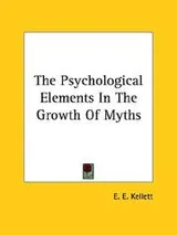 Cover of The Psychological Elements in the Growth of Myths