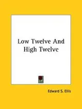 Cover of Low Twelve And High Twelve