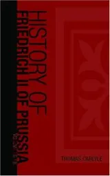 Cover of History of Friedrich II of Prussia, Volume 16-18