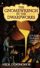 Cover of The Gnomewrench in the Dwarfworks