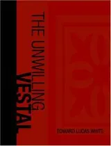 Cover of The Unwilling Vestal