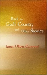 Cover of Back to God's Country and Other Stories
