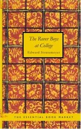 Cover of The Rover Boys at College