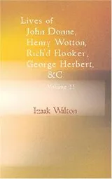 Cover of Lives of John Donne, Henry Wotton, Rich\'d Hooker, George Herbert, &C, Volume II