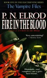 Cover of Fire in the Blood (Vampire Files, No 5)