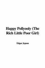 Cover of Happy Pollyooly, the rich little poor girl