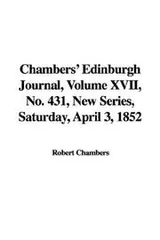 Cover of Chambers' Edinburgh Journal, Volume XVII, No. 431, New Series, Saturday, April 3, 1852