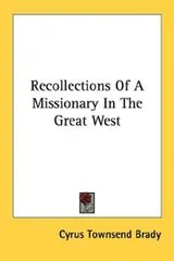 Cover of Recollections Of A Missionary In The Great West