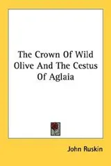 Cover of The Crown Of Wild Olive And The Cestus Of Aglaia