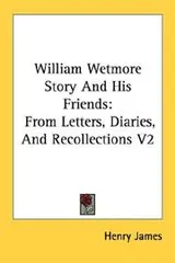 Cover of William Wetmore Story and his friends