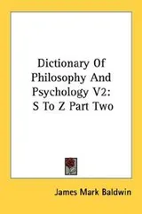Cover of Dictionary Of Philosophy And Psychology V2