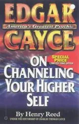 Cover of Edgar Cayce on channeling your higher self