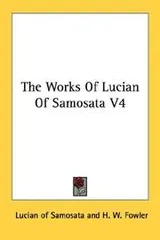 Cover of The Works Of Lucian Of Samosata V4