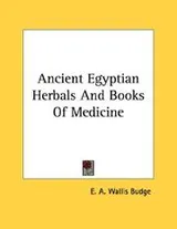 Cover of Ancient Egyptian Herbals And Books Of Medicine