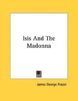 Cover of Isis And The Madonna