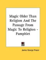 Cover of Magic Older Than Religion And The Passage From Magic To Religion - Pamphlet