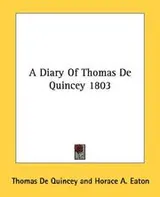 Cover of A diary of Thomas De Quincey, 1803