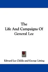 Cover of The Life And Campaigns Of General Lee