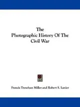 Cover of The Photographic History of the Civil War in Ten Volumes, Volume 9