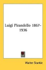 Cover of Luigi Pirandello, 1867-1936