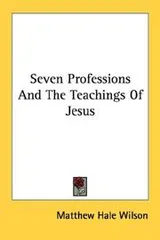 Cover of Seven Professions And The Teachings Of Jesus