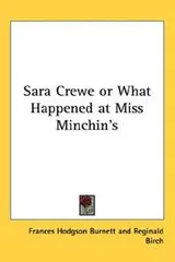 Cover of Sara Crewe or What Happened at Miss Minchin's